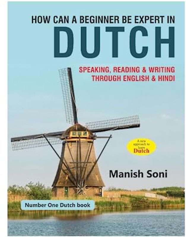 How can a beginner be expert in Dutch: How to learn Dutch from English and Hindi