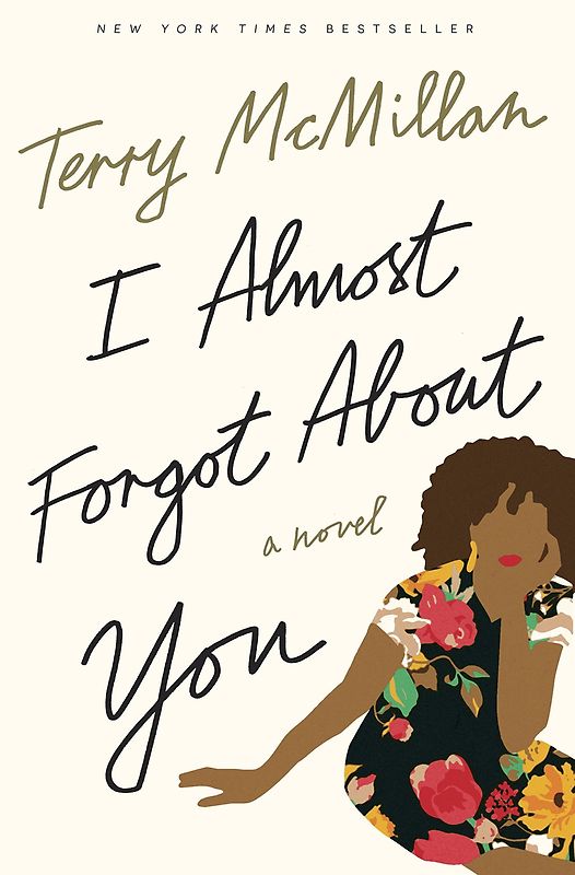 I Almost Forgot About You: A Novel - Terry McMillan [Gebundene Ausgabe]