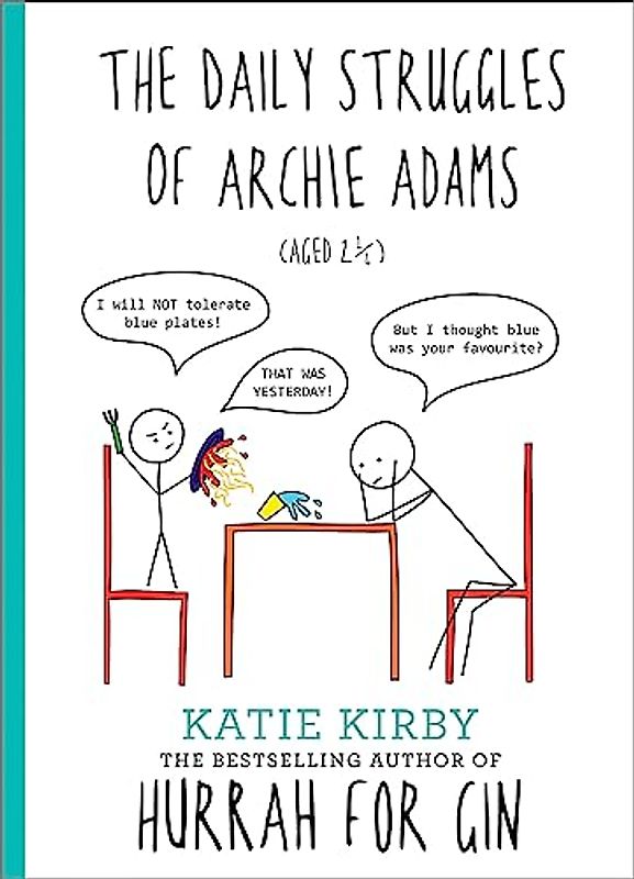 Hurrah for Gin: The Daily Struggles of Archie Adams (Aged 2 ¼): The perfect gift for mums