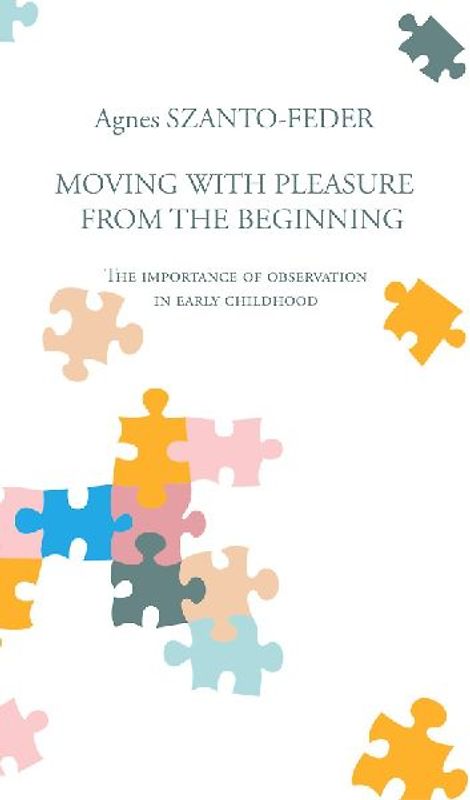 Moving with Pleasure from the Beginning
