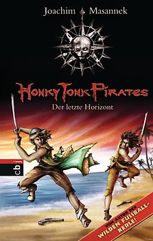 Honky Tonk Pirates - Der letzte Horizont. Band 6