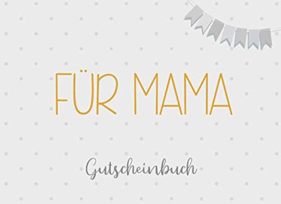 Gutscheinbuch für Mama: 20 Blanko Gutscheine zum selbst ausfüllen, Geschenk für die Mama zum Geburtstag oder zu Weihnachten