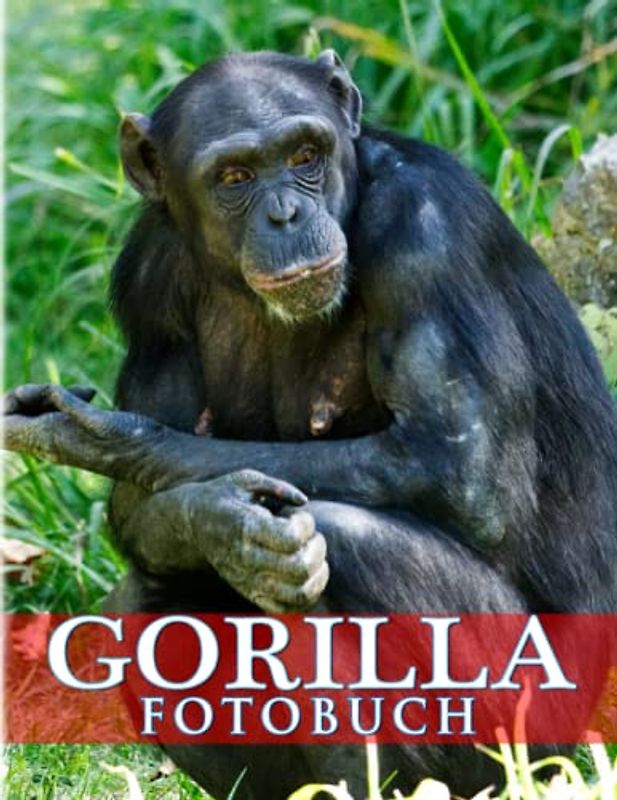 Gorilla Fotobuch: Die größten lebenden Primaten mit 40 hochwertigen und tollen Bildern im Inneren | Bildungs- und Entspannungsgeschenke für Kinder, Jugendliche und mehr