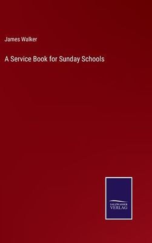 A Service Book for Sunday Schools