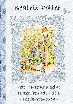 Peter Hase und seine Hasenfreunde Teil 1