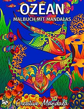 Ozean - Malbuch mit Mandalas: Malbuch für Erwachsene mit Wassertieren und Meerespflanzen. Malbuch Anti-Stress für Erwachsene. Mandala Malbuch