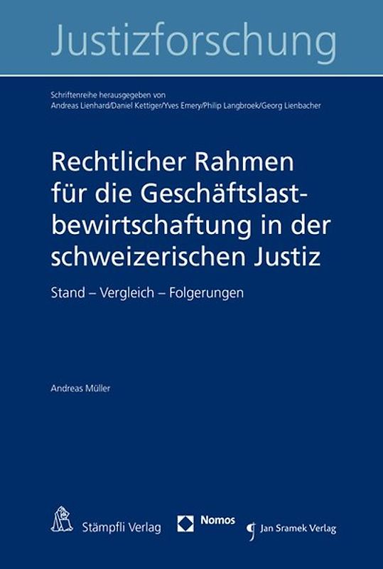 Rechtlicher Rahmen für die Geschäftslastbewirtschaftung in der schweizerischen Justiz