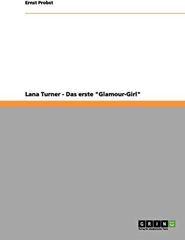 Lana Turner - Das erste "Glamour-Girl"