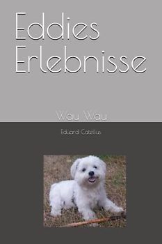 Eddies Erlebnisse: Wau Wau