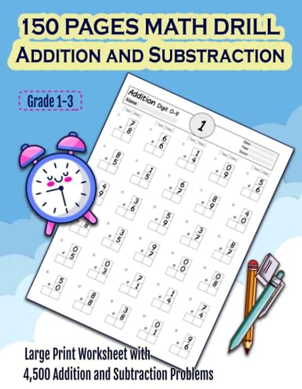 150 Pages Math Drill Addition and Subtraction: 4,500 Problems Math Practice Workbook, Addition and Subtraction book for Grade 1-3, Easy to Hard