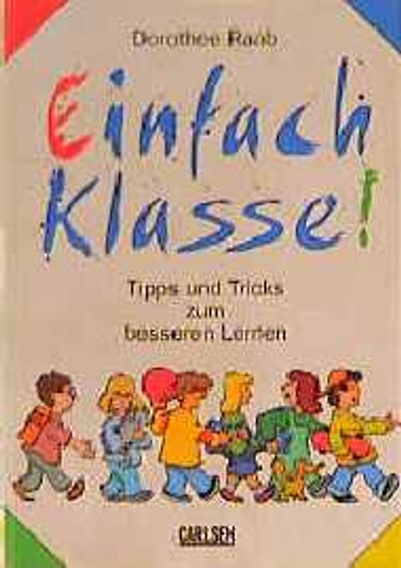Einfach Klasse!. Tipps und Tricks zum besseren Lernen