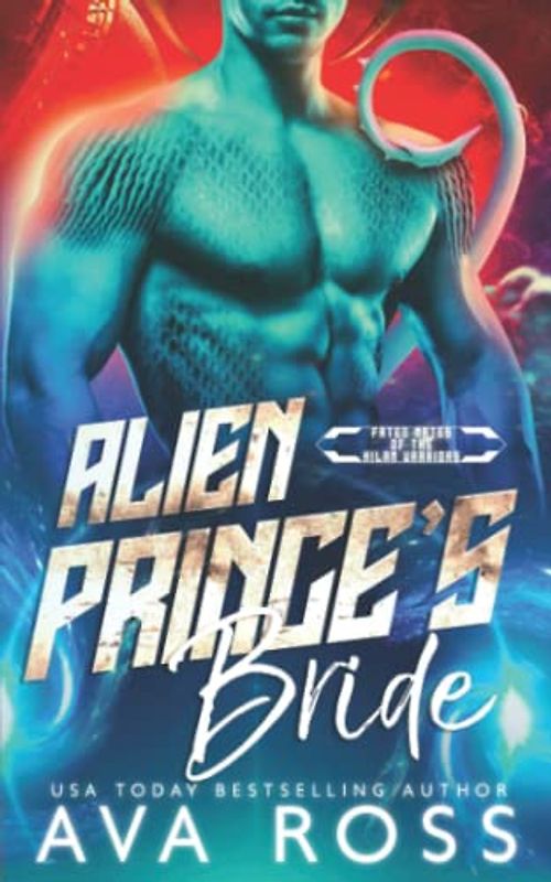 Alien Prince's Bride (Fated Mates of the Xilan Warriors, Band 2)