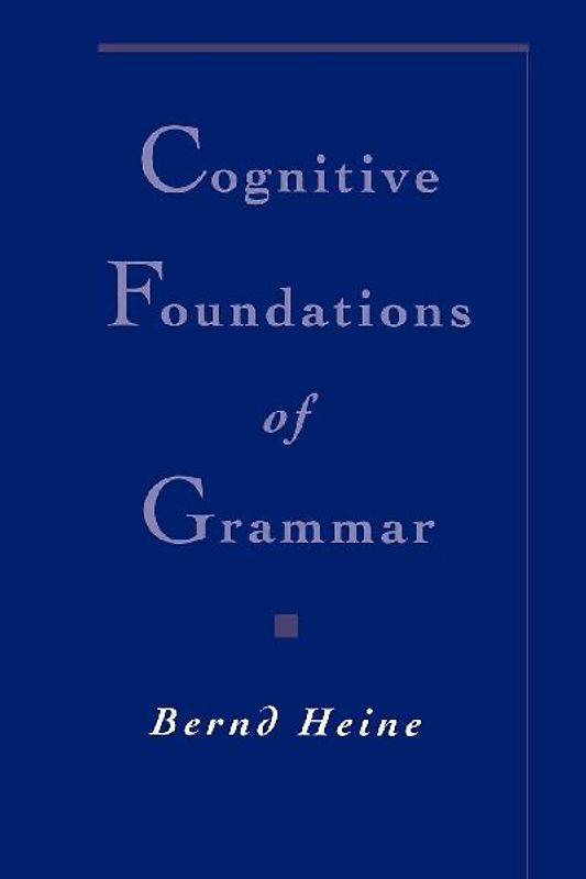 Cognitive Foundations of Grammar
