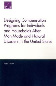 Designing Compensation Programs for Individuals and Households After Man-Made and Natural Disasters in the United States