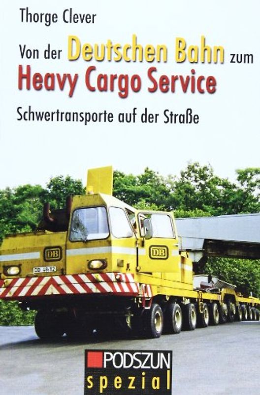Von der Deutschen Bahn zu Heavy Cargo Service