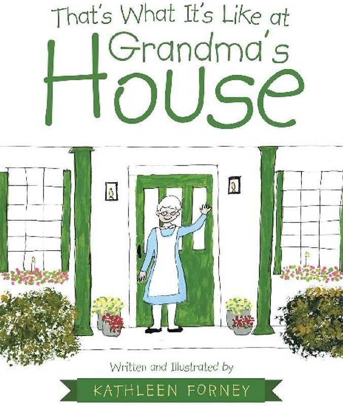 That's What It's Like at Grandma's House