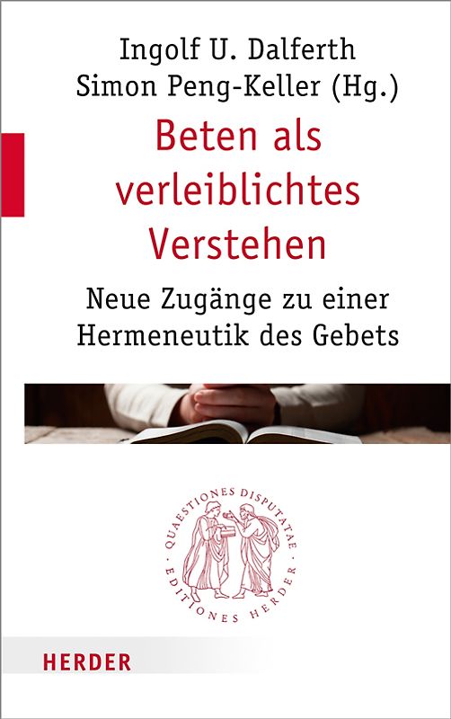 Beten als verleiblichtes Verstehen