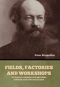 Fields, factories and workshops
