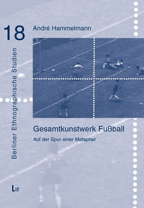 Gesamtkunstwerk Fußball