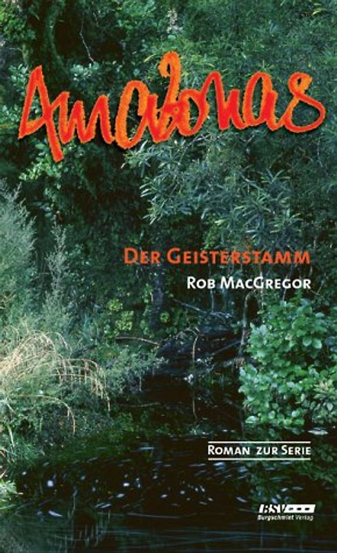 Amazonas - Der Geisterstamm