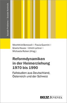 Reformdynamiken in der Heimerziehung 1970 bis 1990