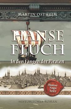 Hansefluch: In den Fängen der Piraten (Hanse-Saga, Band 1)