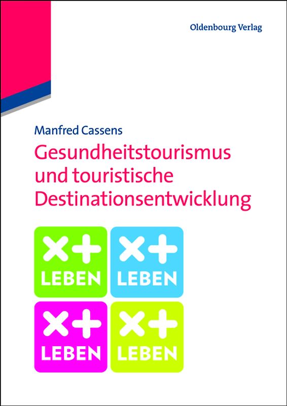 Gesundheitstourismus und touristische Destinationsentwicklung