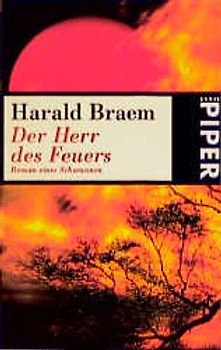 Der Herr des Feuers. Roman eines Schamanen