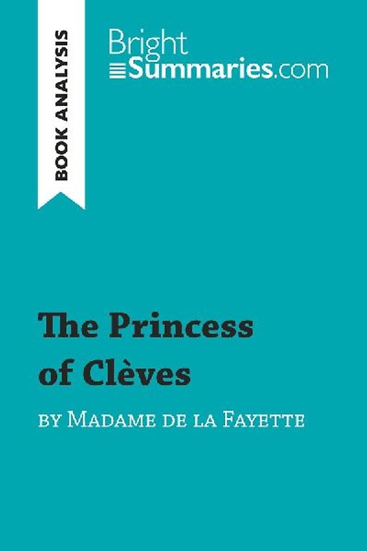 The Princess of Clèves by Madame de La Fayette (Book Analysis)