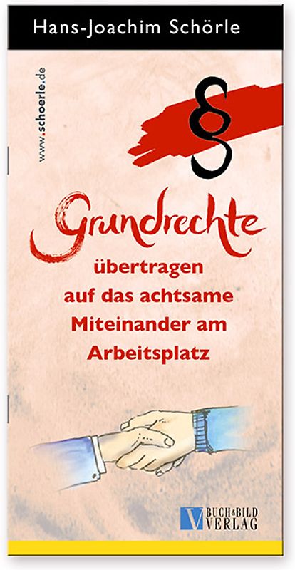 Grundrechte übertragen auf das achtsame Miteinander am Arbeitsplatz