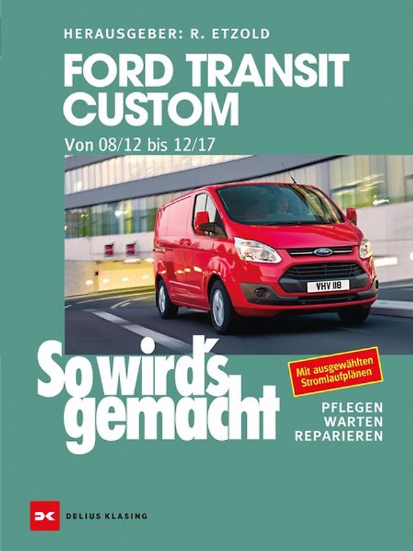 Ford Transit Custom. Von 08/12 bis 12/17