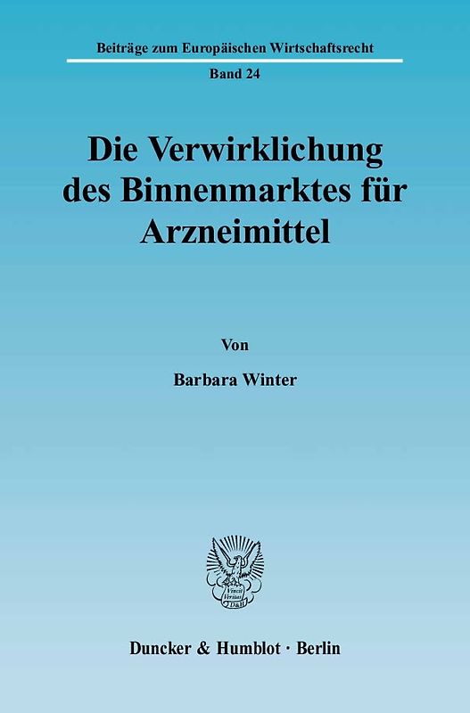 Die Verwirklichung des Binnenmarktes für Arzneimittel.