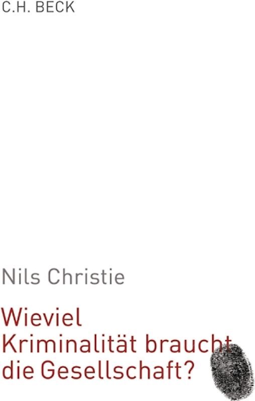 Wieviel Kriminalität braucht die Gesellschaft?