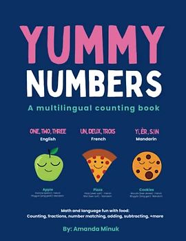 Yummy Numbers: A multilingual counting book- math and language fun with food.