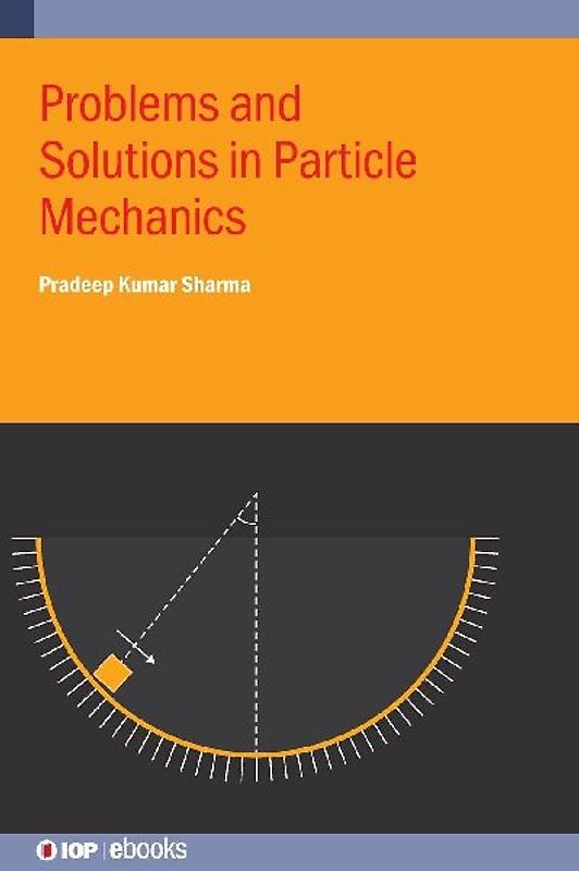 Problems and Solutions in Particle Mechanics