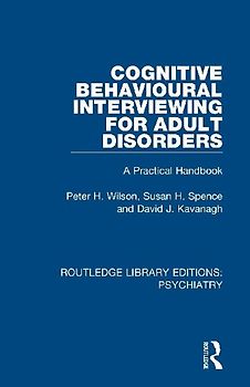 Cognitive Behavioural Interviewing for Adult Disorders