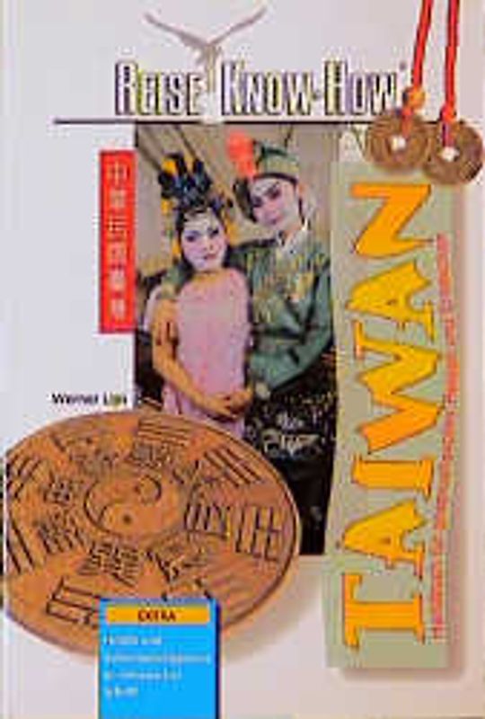 Taiwan. Führer durch Zentren und Natur der Haupt- und Nebeninseln