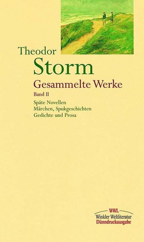 Gesammelte Werke in zwei Bänden / Band II: Späte Novellen, Märchen, Spukgeschichten u.a.. Gesammelte Werke in zwei Bänden