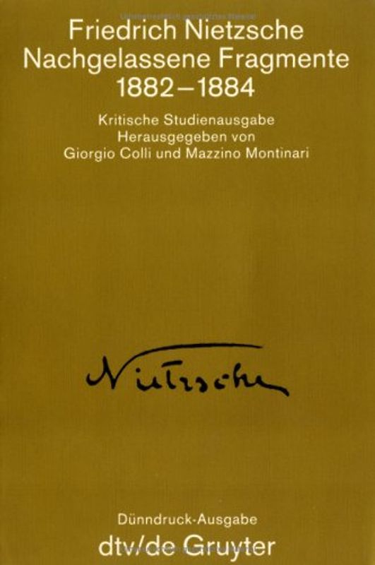 Sämtliche Werke in Einzelbänden. Kritische Studienausgabe / Nachgelassene Fragmente 1882-1884