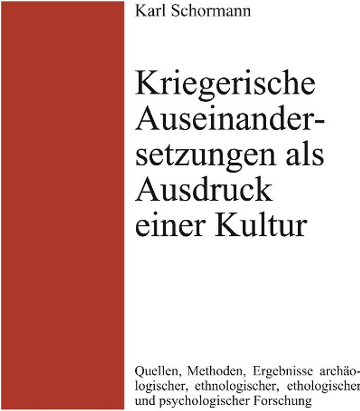 Kriegerische Auseinandersetzungen als Ausdruck einer Kultur