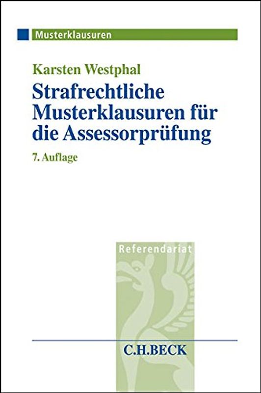 Strafrechtliche Musterklausuren für die Assessorprüfung