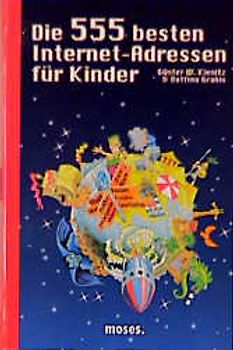 Die 555 besten Internetadressen für Kinder