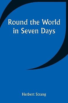 Round the World in Seven Days