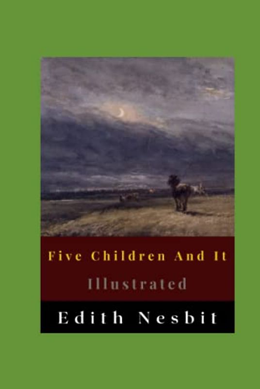 Five Children And It Illustrated
