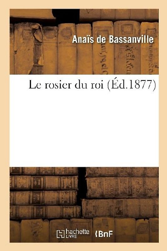 Le Rosier Du Roi