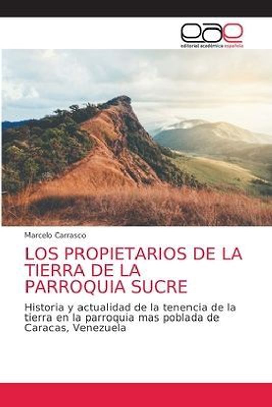 LOS PROPIETARIOS DE LA TIERRA DE LA PARROQUIA SUCRE