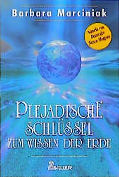 Plejadische Schlüssel zum Wissen der Erde