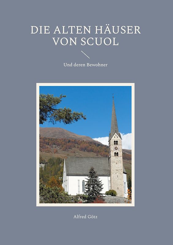 Die alten Häuser von Scuol