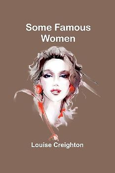 Some Famous Women