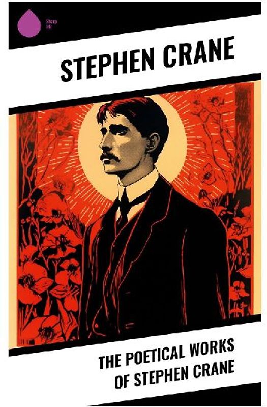 The Poetical Works of Stephen Crane